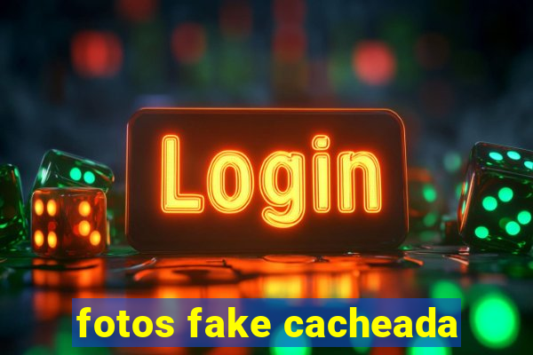 fotos fake cacheada